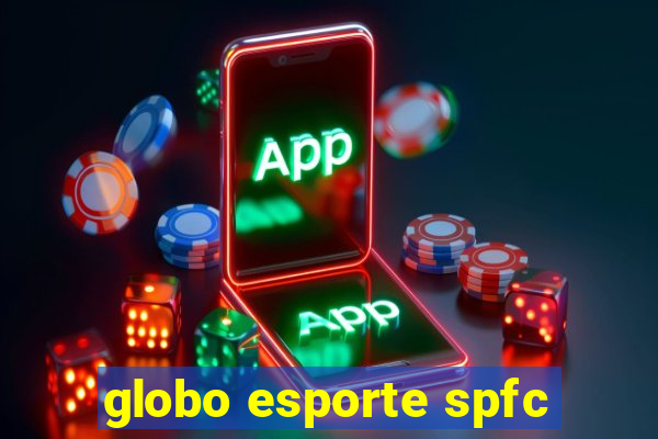 globo esporte spfc